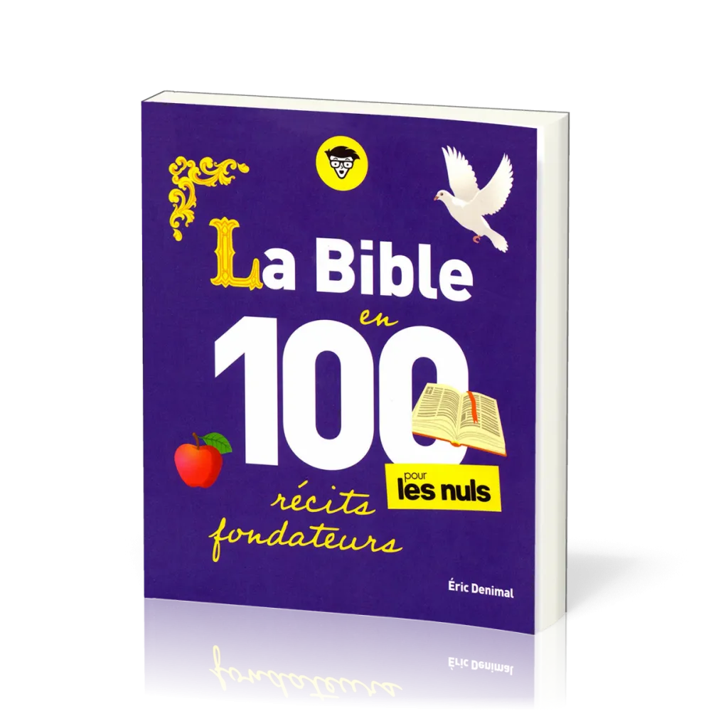 Bible en 100 récits fondateurs pour les nuls (La)