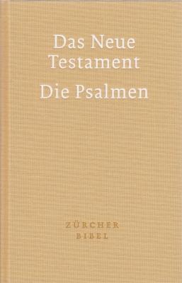 NEUE ZÜRCHER BIBEL, NT UND PSALMEN, LEINEN BEIGE