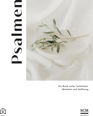 Psalmen - Ein Buch voller Schönheit, Weisheit und Hoffnung