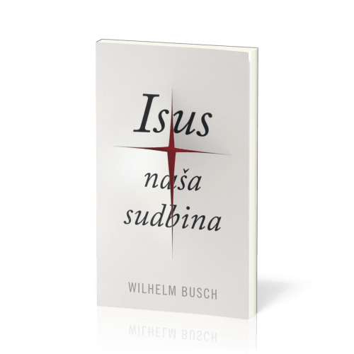 Kroatisch - Jesus unser Schicksal - gekürzte Ausgabe