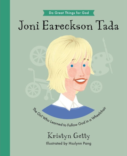 Joni Eareckson Tada - The Girl Who Learned to Follow God in a Wheelchair