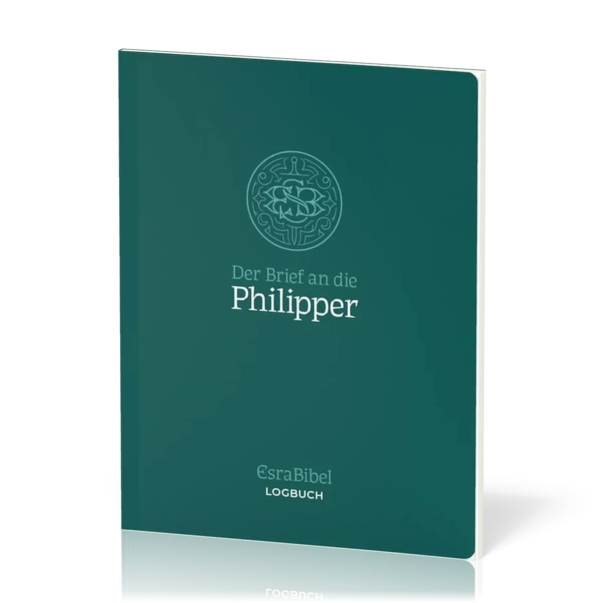 Der Brief an die Philipper - EsraBibel - Serie: EsraBibel Logbuch