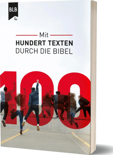 100 – MIT HUNDERT TEXTEN DURCH DIE BIBEL