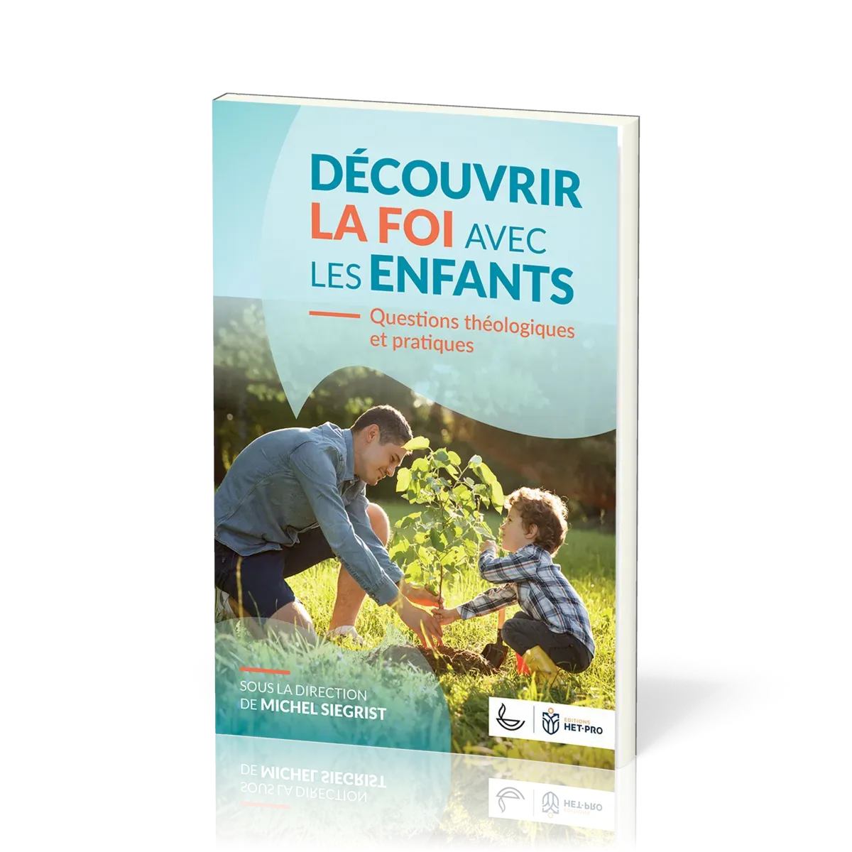 Découvrir la foi avec les enfants - Questions théologiques et pratiques
