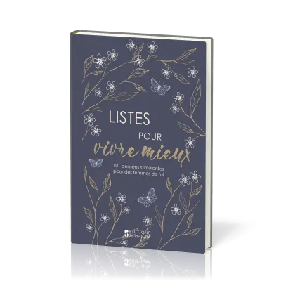 Listes pour vivre mieux - Pensées stimulantes pour des femmes de foi
