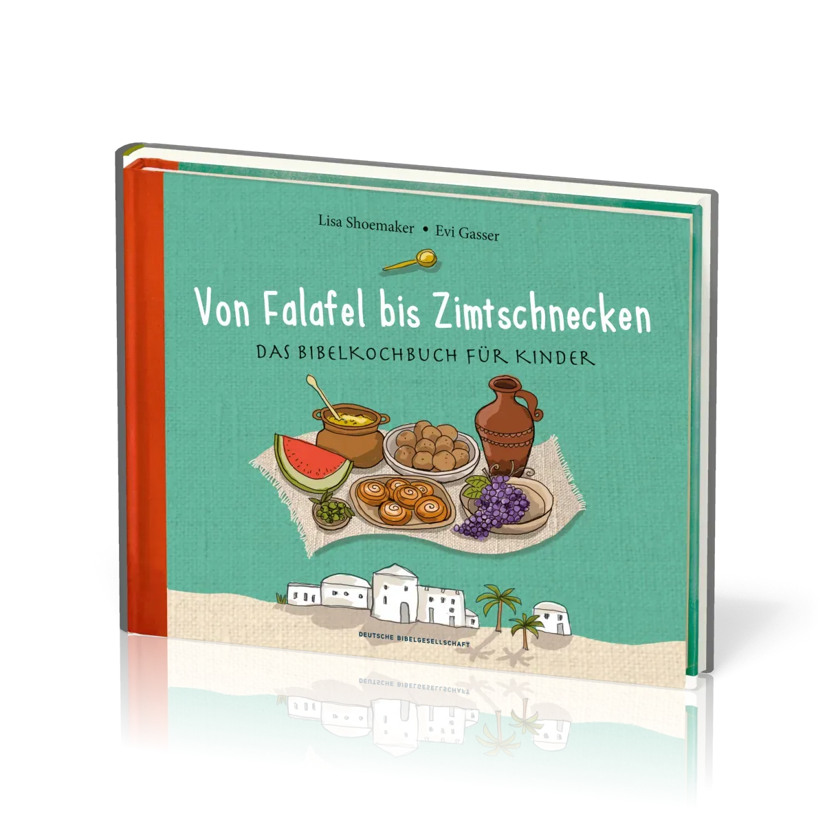 Von Falafel bis Zimtschnecken - Das Bibelkochbuch für Kinder