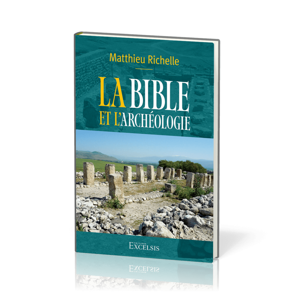 Bible et l'Archéologie (La) - 2e édition révisée et augmentée