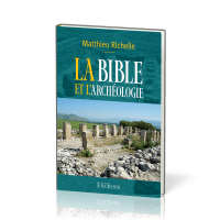 Bible et l'Archéologie (La) - 2e édition révisée et augmentée