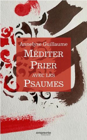 MÉDITER PRIER AVEC LES PSAUMES