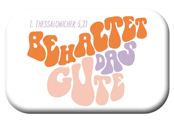 Magnet - Prüft alles und behaltet das Gute - weiss, Jahreslosung 2025