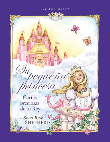 Su pequeña princesa - Cartas preciosas de tu rey