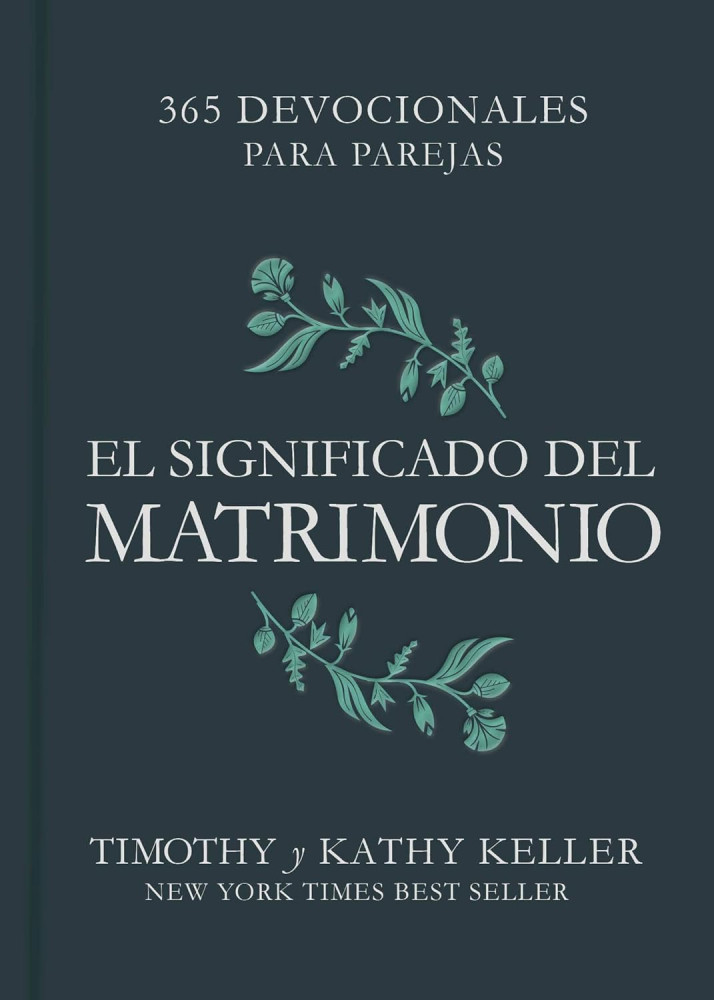 El Significado del Matrimonio - 365 Devocionales Para Parejas