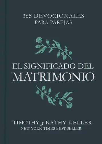 El Significado del Matrimonio - 365 Devocionales Para Parejas