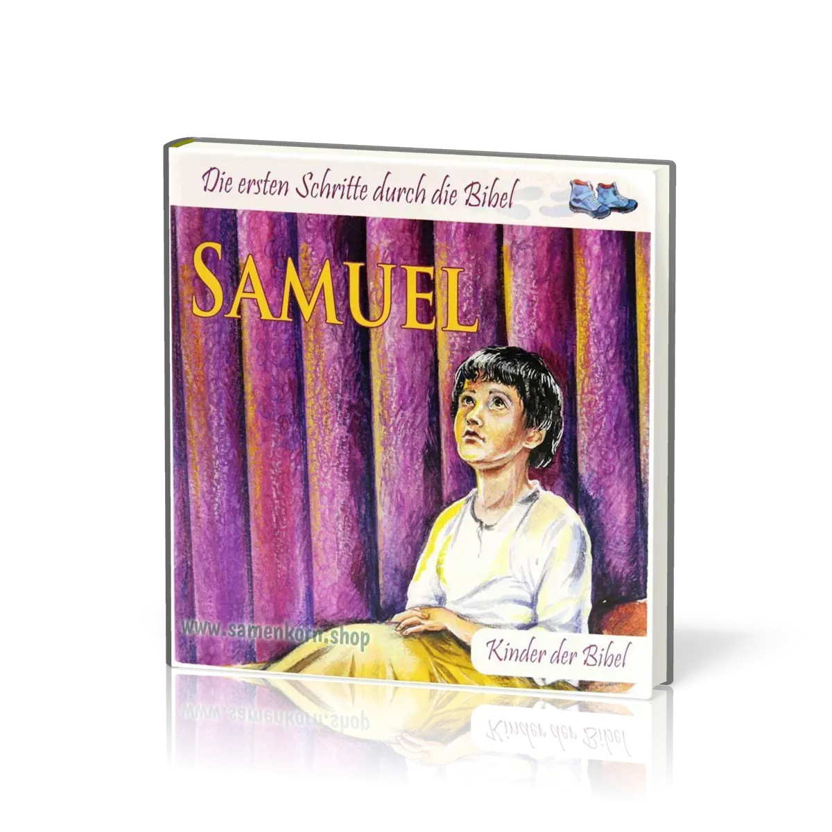 Samuel - Die ersten Schritte durch die Bibel