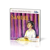 Samuel - Die ersten Schritte durch die Bibel