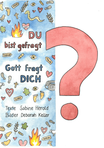 Du bist gefragt - Gott fragt dich - Ermutigungsheft A5