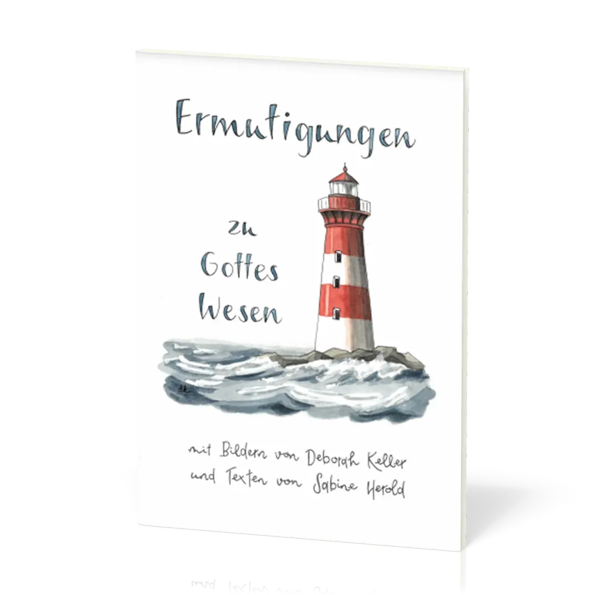 Ermutigung - zu Gottes Wesen