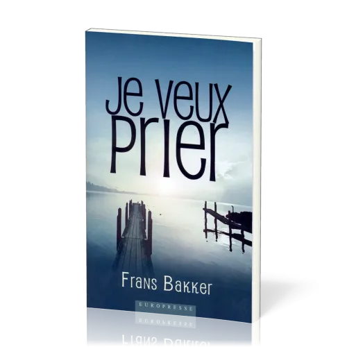 Je veux prier