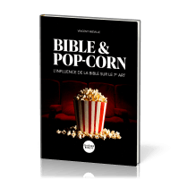 Bible & pop-corn - l'influence de la Bible sur le 7e art
