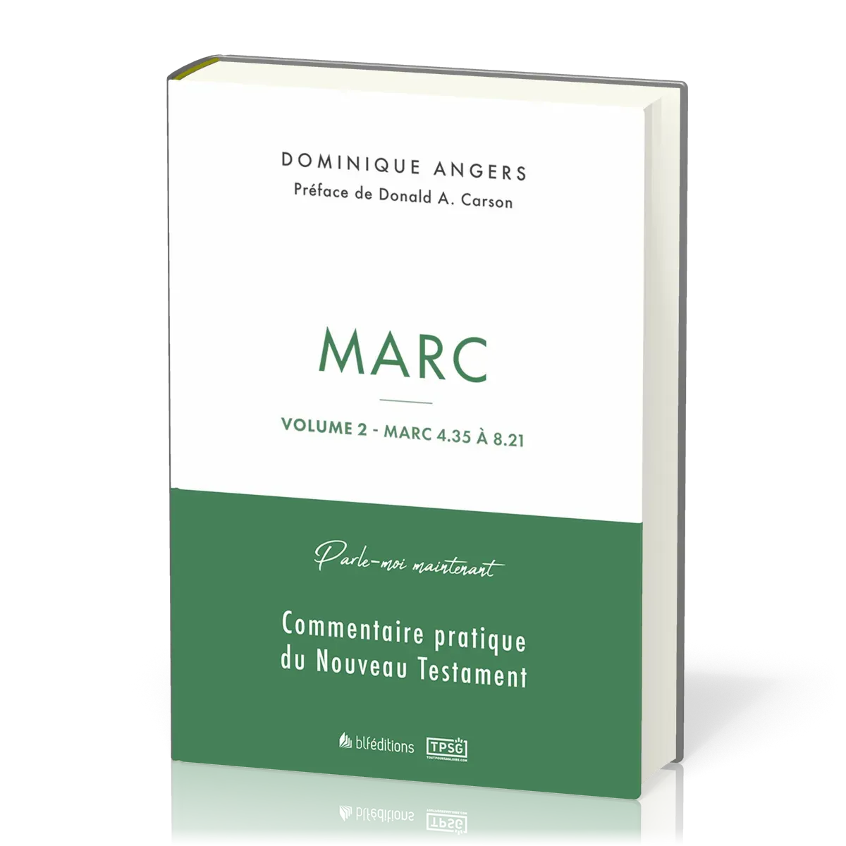 Marc - Commentaire pratique du Nouveau Testament - Volume 2 - Marc 4.35 à 8.21 - [collection...