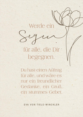 Postkarten Werde ein Segen - Mit dem Zitat von Eva von Thiele-Winckler