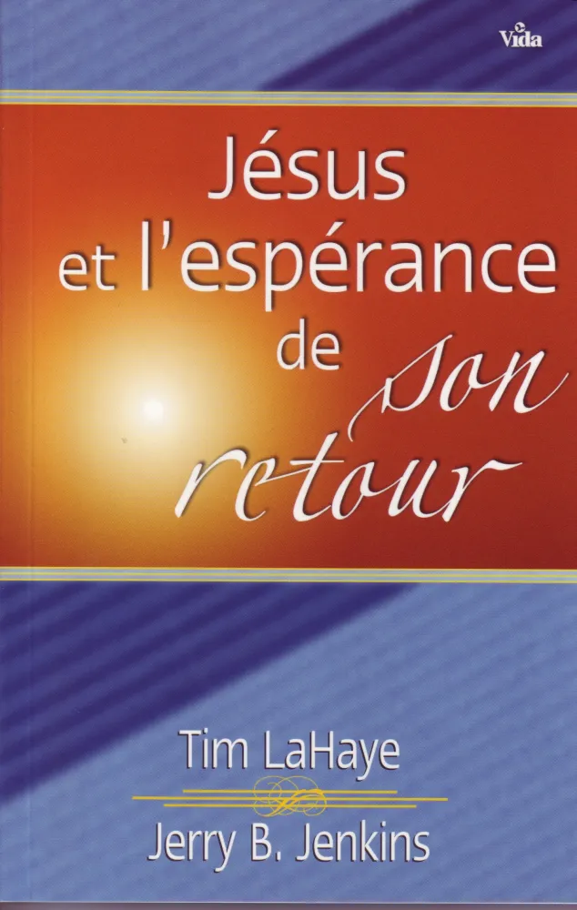Jésus et l'espérance de son retour - Les promesses de Dieu pour demain vous béniront aujourd'hui