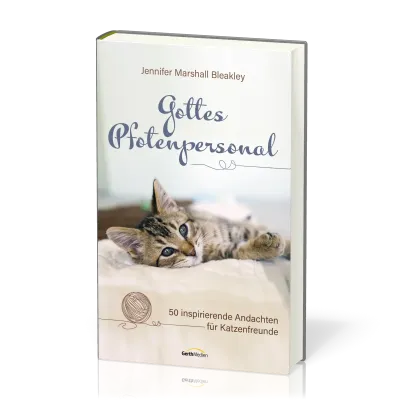 Gottes Pfotenpersonal - 50 inspirierende Andachten für Katzenfreunde