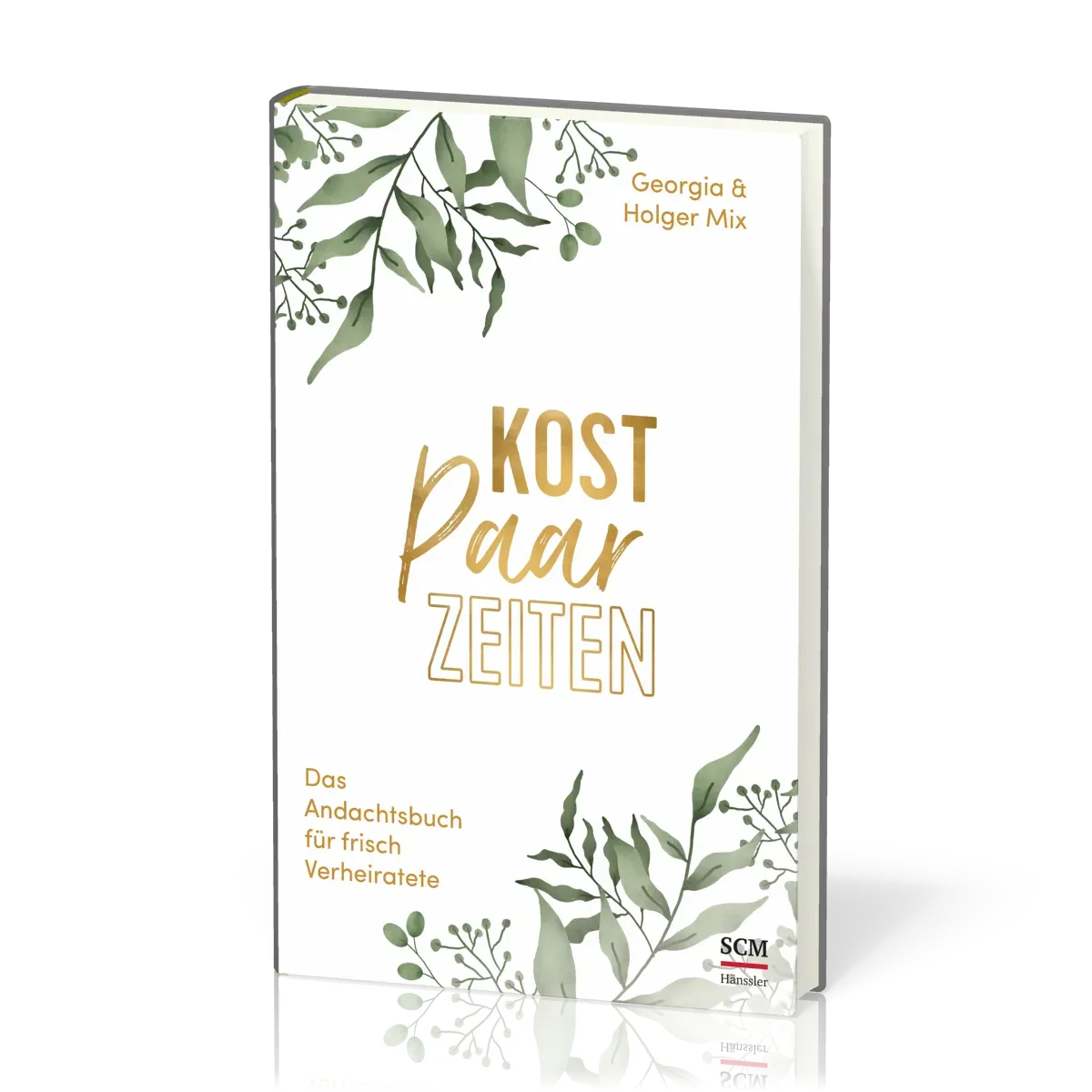 Kostpaarzeiten - Das Andachtsbuch für frisch Verheiratete