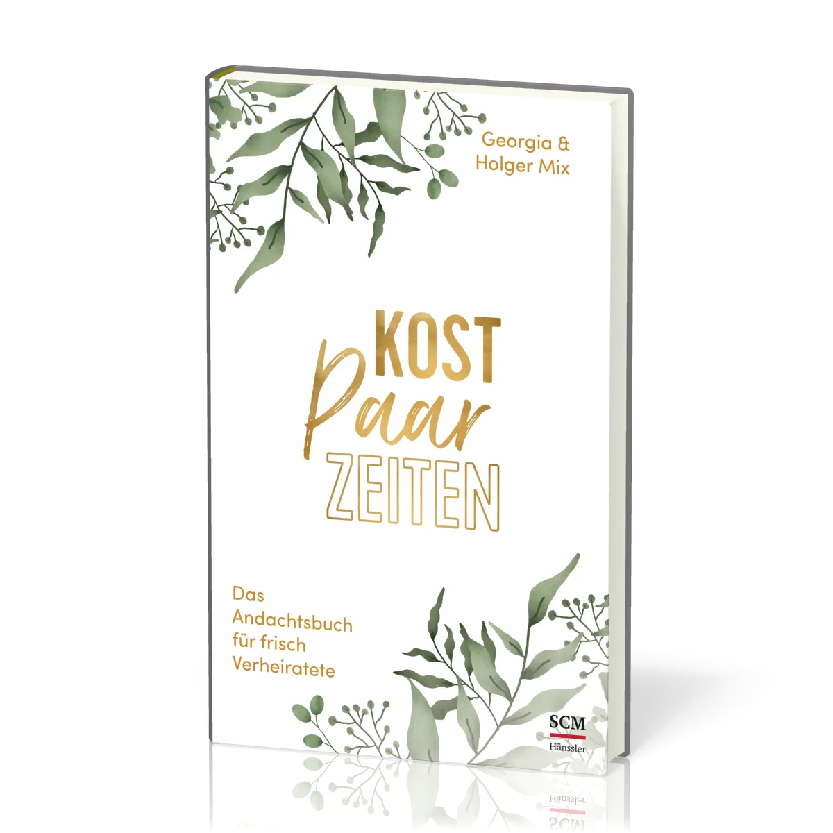 Kostpaarzeiten - Das Andachtsbuch für frisch Verheiratete