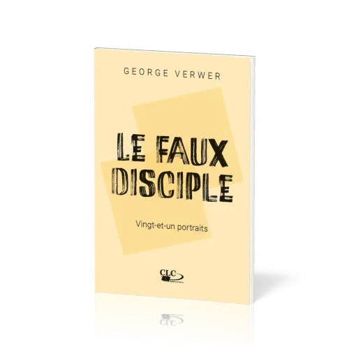 Faux Disciple (Le) - Vingt-et-un portraits