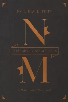 New Morning Mercies - A Daily Gospel Devotional (Gift Edition)