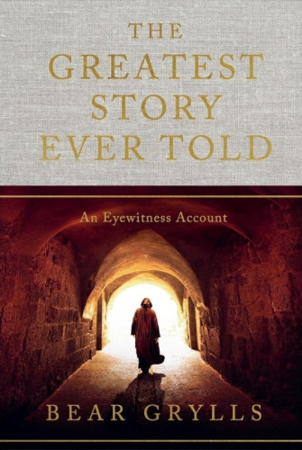 The Greatest Story Ever Told - An Eyewitness Account