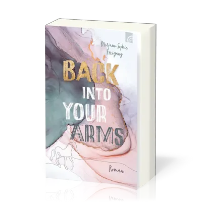 Back Into Your Arms - new adult Roman
