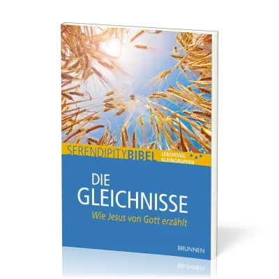 Die Gleichnisse - Serendipity - Bibel - Wie Jesus von Gott erzählt