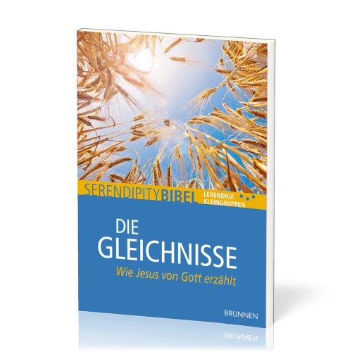 Die Gleichnisse - Serendipity - Bibel - Wie Jesus von Gott erzählt