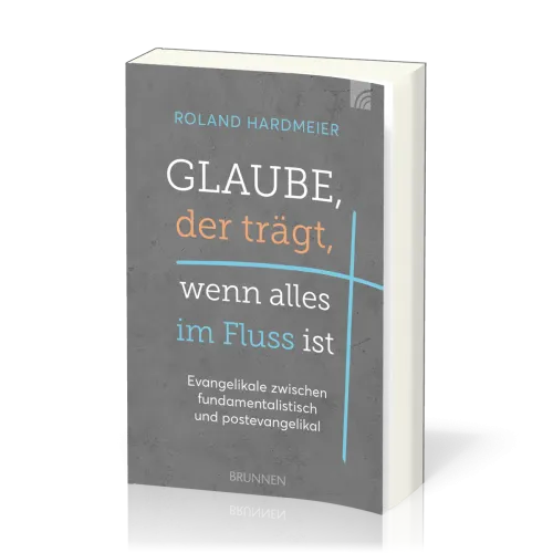 Glaube, der trägt, wenn alles im Fluss ist