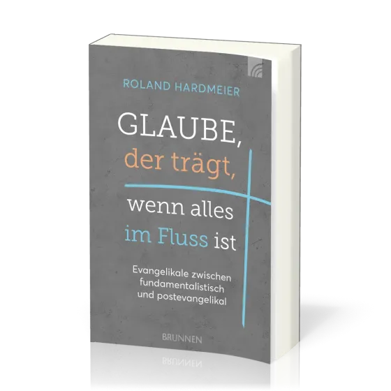 Glaube, der trägt, wenn alles im Fluss ist