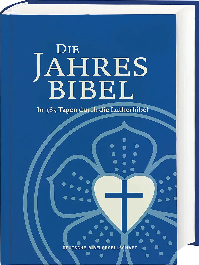 Lutherbibel. Die Jahresbibel - In 365 Tagen durch die Lutherbibel