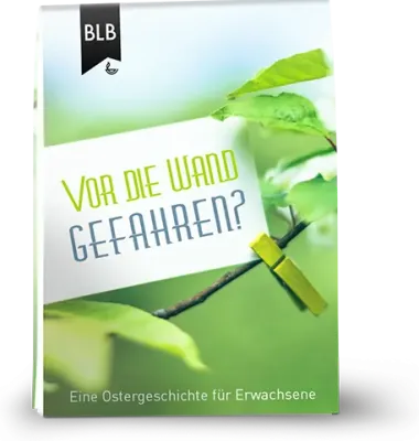 Vor die Wand gefahren - Ein Osterflyer für Erwachsene zum Weitergeben