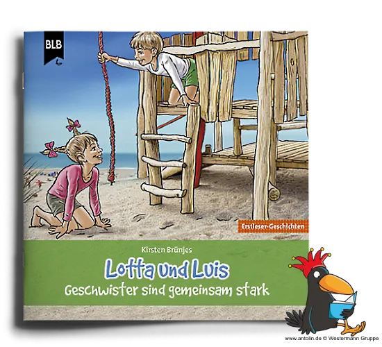 Lotta und Luis - Geschwister sind gemeinsam stark - Erstleseheft