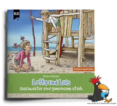 Lotta und Luis - Geschwister sind gemeinsam stark - Erstleseheft