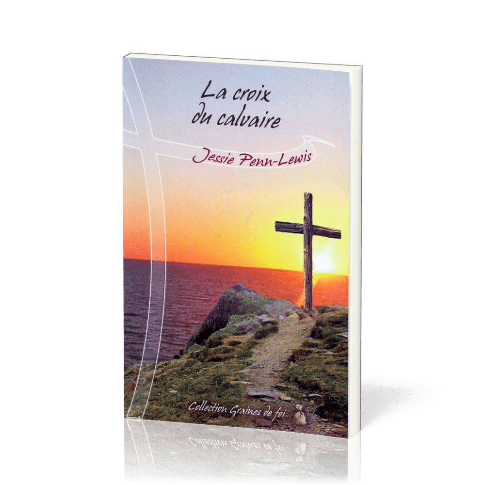 Croix du calvaire  (La) - [collection Graines de foi]