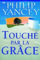 Touché par la grâce