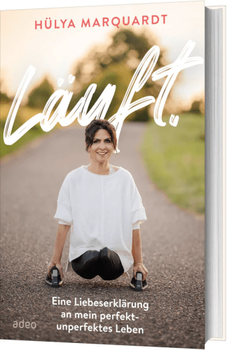 Läuft - Eine Liebeserklärung an mein perfekt-unperfektes Leben