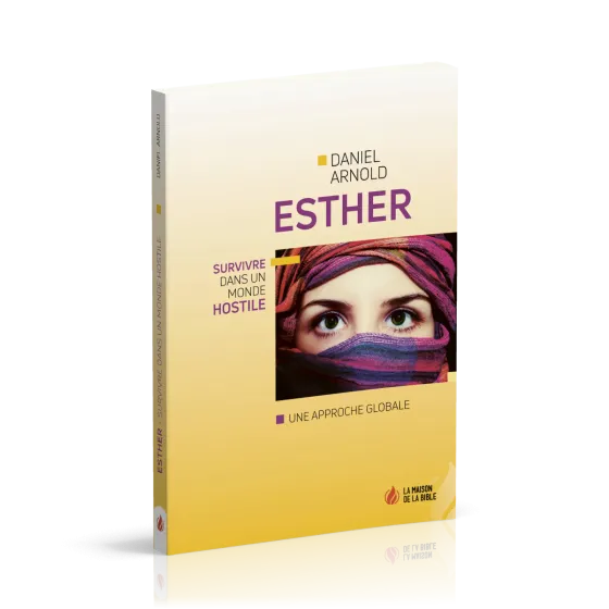 Esther - Survivre dans un monde hostile - Une approche globale