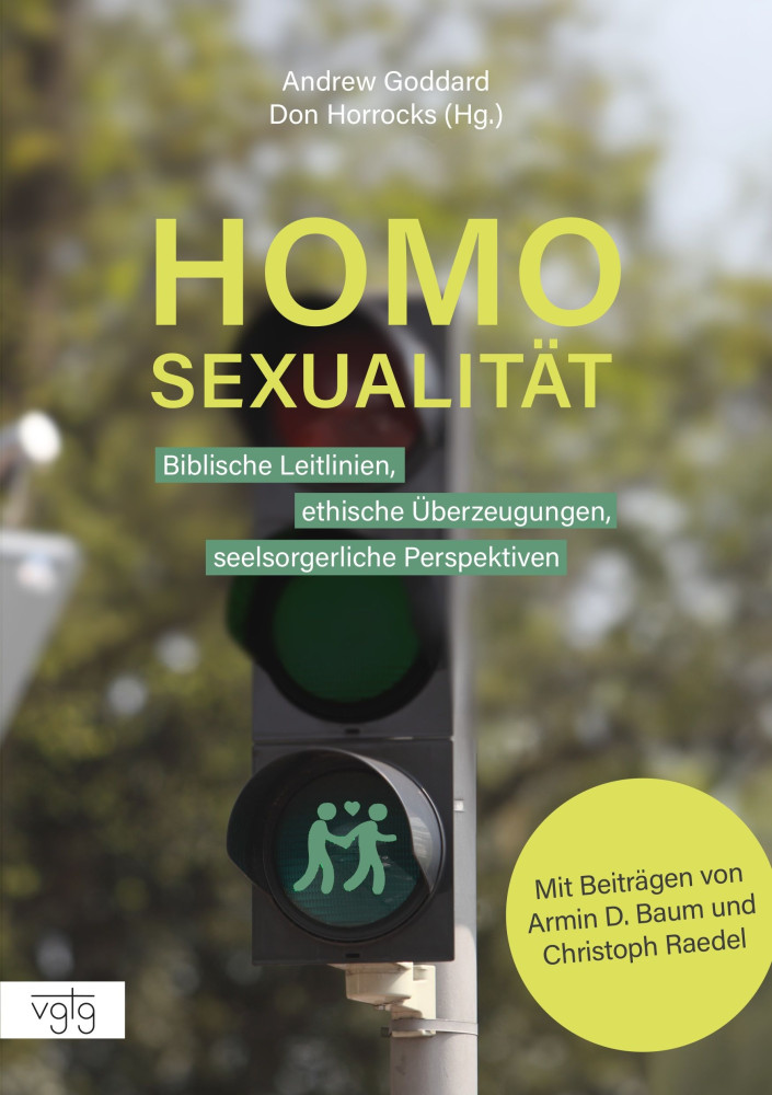 Homosexualität - Biblische Leitlinien, ethische Überzeugungen, seelsorgerliche Perspektiven