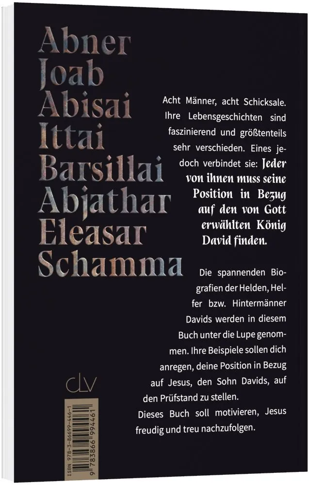 Helden, Helfer, Hintermänner - Was du von Davids Männern lernen kannst