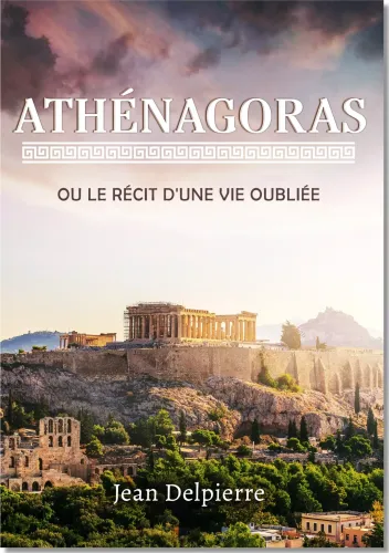 Athénagoras, ou le récit d’une vie oubliée