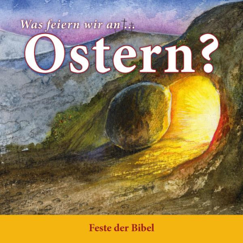 Was feiern wir an… Ostern?