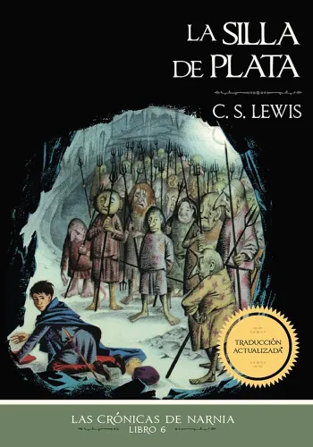 Silla de plata (La) - Edición clásica: 6 (Las Crónicas de Narnia)
